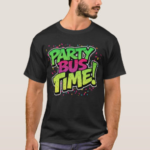Partybus-Zeit! Lustige Feier T-Shirt