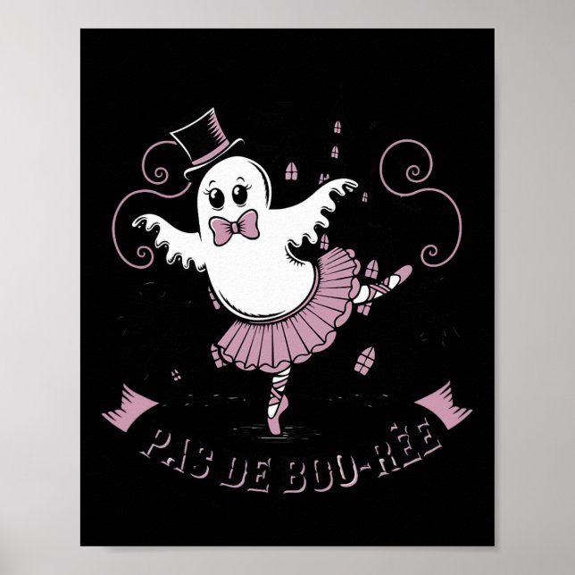 Pas De Boo-rée Ballet Dancer Spooky Ghost Hallowee Poster (Vorne)