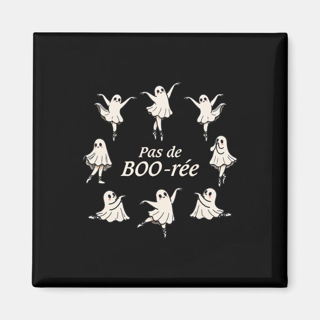 Pas De Boo-rée Funny Ballet Spooky Ghosts Dance Ha Magnet (Vorne)