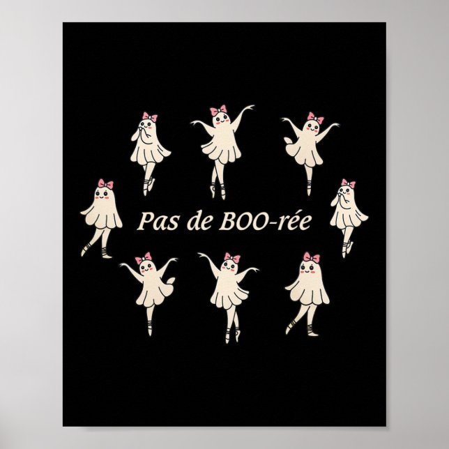 Pas De Boo-rée Funny Ballet Spooky Ghosts Dance Ha Poster (Vorne)