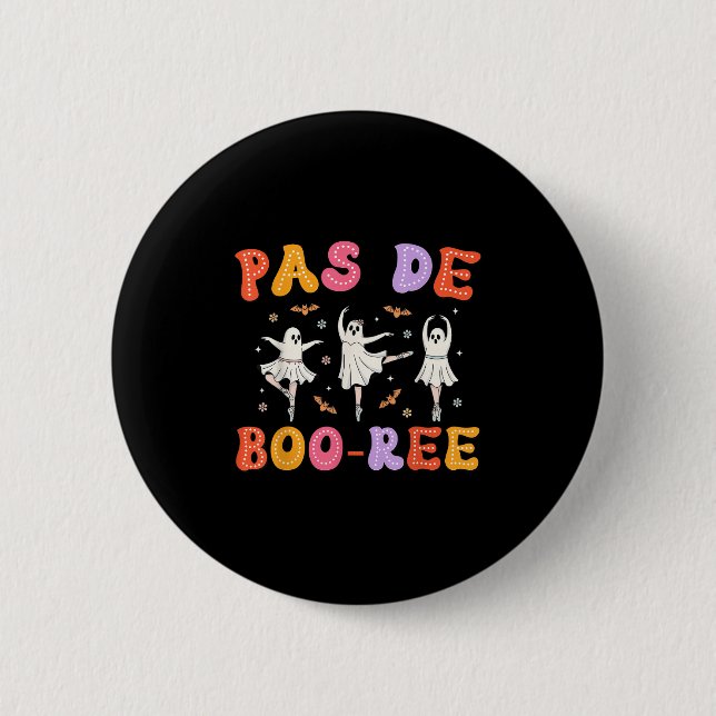 Pas De Boo-rée Ghost Ballet Dancer Halloween Dance Button (Vorderseite)