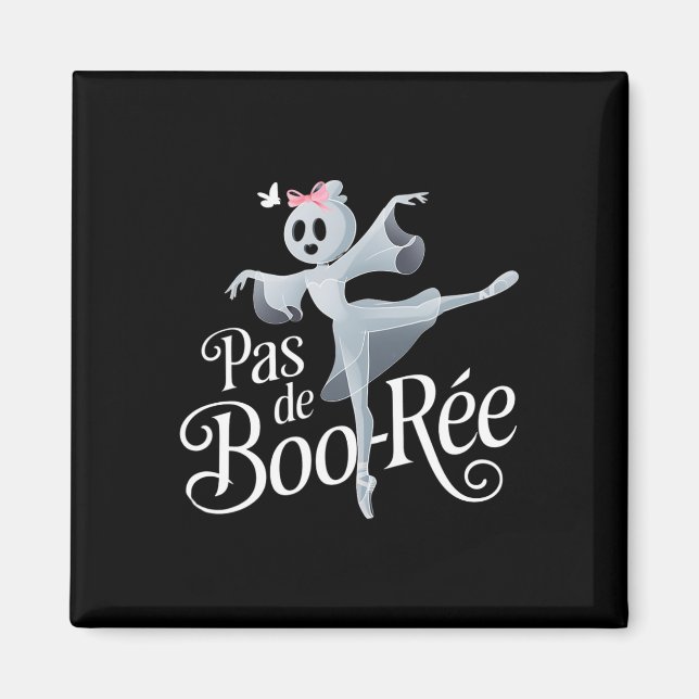 Pas De Boo-rée Ghost Ballet Dancer Halloween Dance Magnet (Vorne)