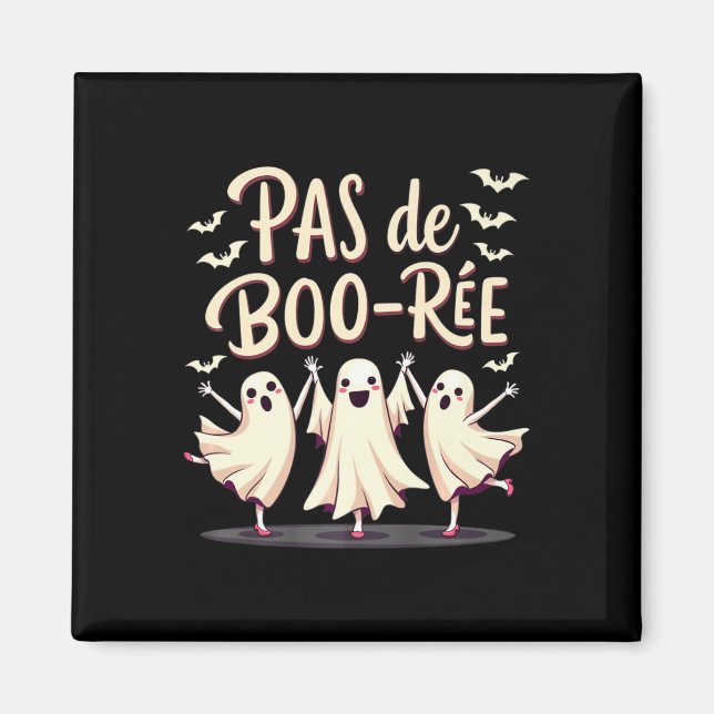 Pas De Boo-rée Ghost Ballet Dancer Halloween Dance Magnet (Vorne)
