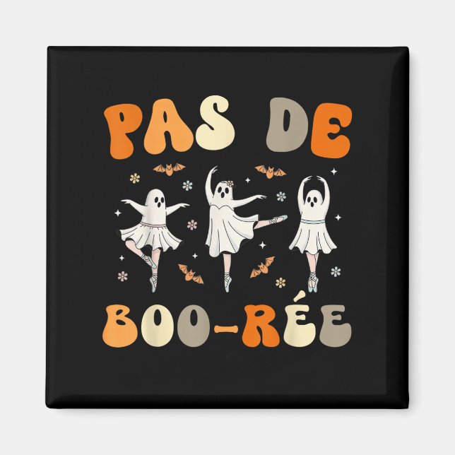 Pas De Boo-rée Ghost Ballet Dancer Halloween Dance Magnet (Vorne)