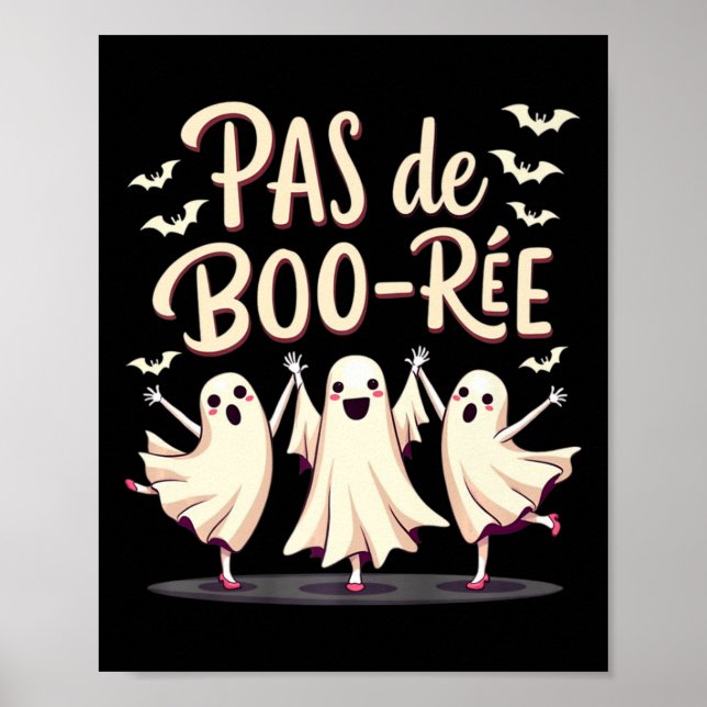 Pas De Boo-rée Ghost Ballet Dancer Halloween Dance Poster (Vorne)