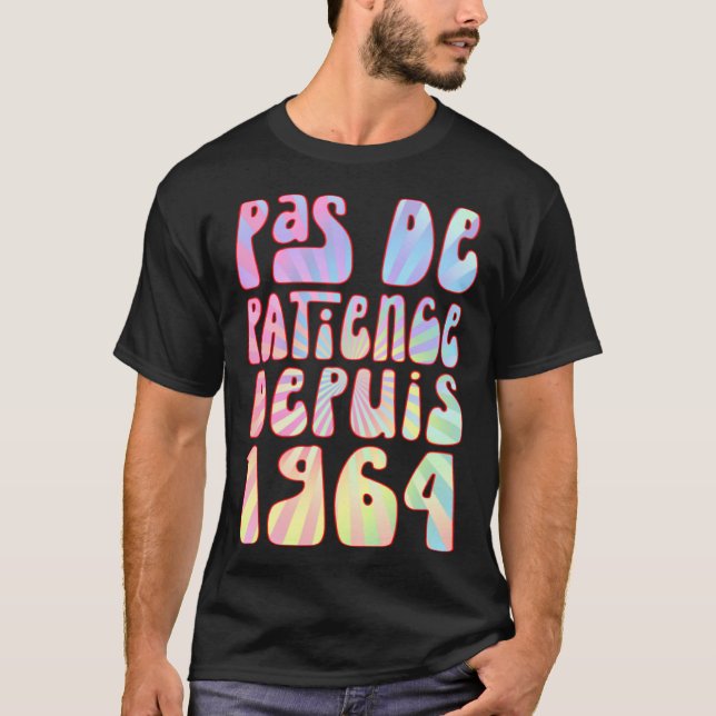 Pas De Patience Depuis 1964 59 Ans Anniversaire Ré T-Shirt (Vorderseite)