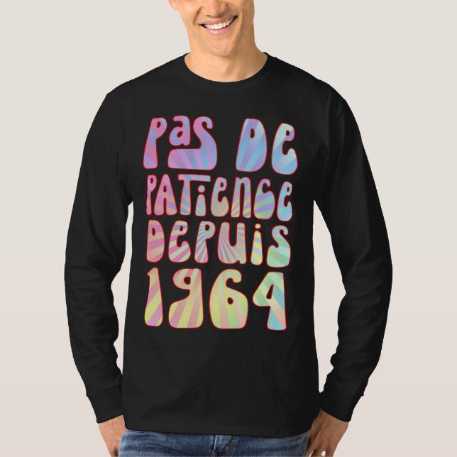 Pas De Patience Depuis 1964 59 Ans Anniversaire Ré T-Shirt (Vorderseite)