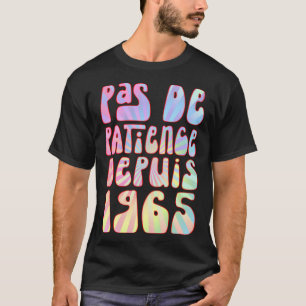 Pas De Patience Depuis 1965 58 Ans Anniversaire Ré T-Shirt