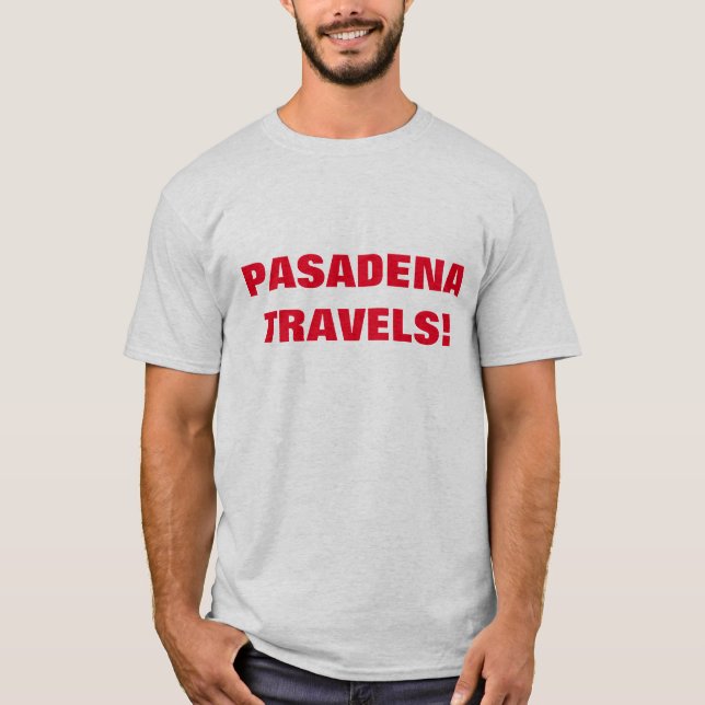 PASADENA REISEN! T-Shirt (Vorderseite)