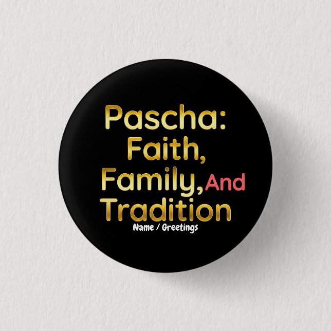Pascha Faith Family and Tradition Christian Easter Button (Vorderseite)