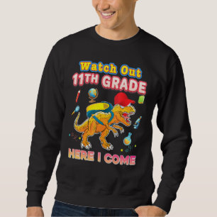 Pass auf 11. Klasse hier komme ich elf Dinosaurier Sweatshirt