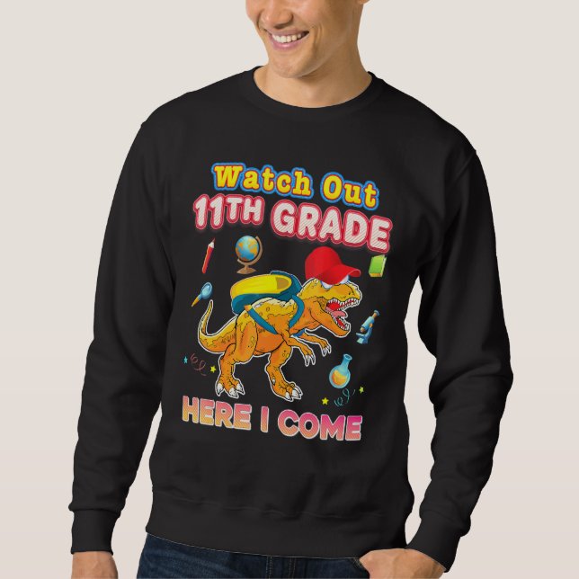 Pass auf 11. Klasse hier komme ich elf Dinosaurier Sweatshirt (Vorderseite)