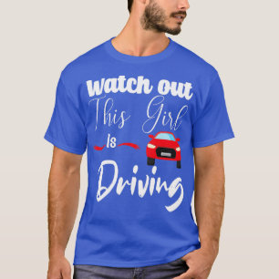 Pass auf, dass dieses Mädchen lustige Fahren begin T-Shirt