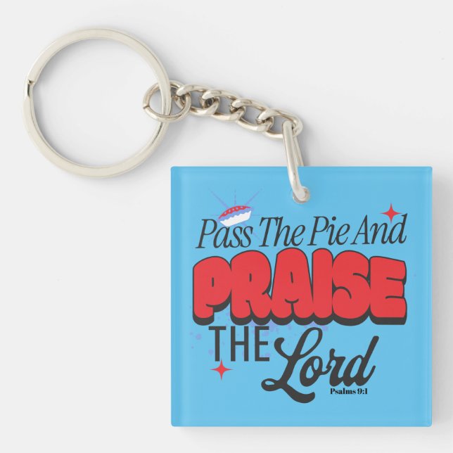 Pass auf den Kuchen und Lob den Herrn - Psalmen 9: Schlüsselanhänger (Vorderseite)