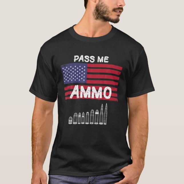 Pass Me Ammo Cool Ammunition T-Shirt (Vorderseite)