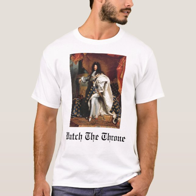 Passen Sie den Thron auf (König Louis XIV) T-Shirt (Vorderseite)