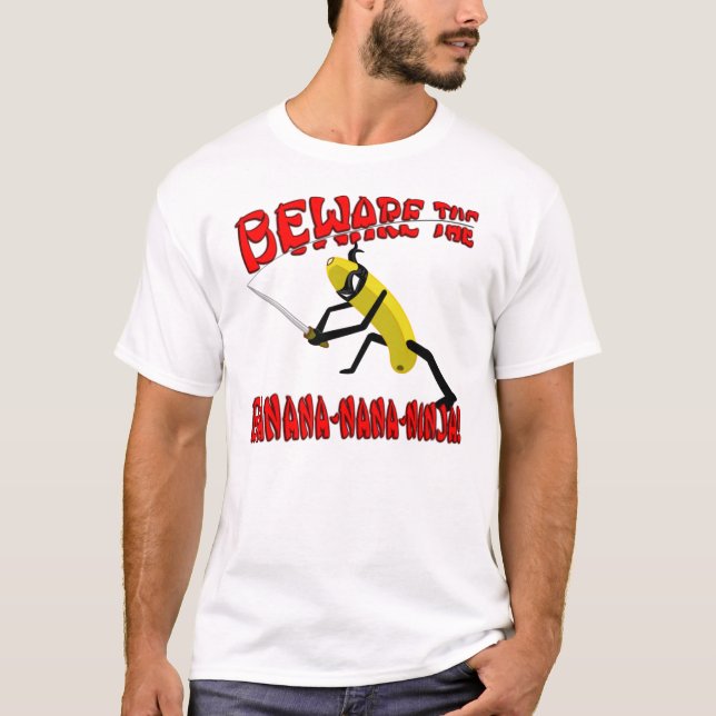 Passen Sie die Banane-Nana-Ninja auf! T-Shirt (Vorderseite)
