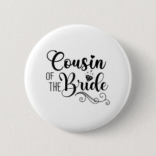 Passende Hochzeitsdusche Party Design Cousine der Button