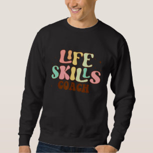 Passender Life Skills Coach Lehrer Crew Special SP Sweatshirt
