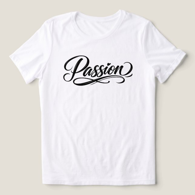 Passion Script | Elegant Minimalist Typography Tri-Blend Shirt (Design Vorderseite)