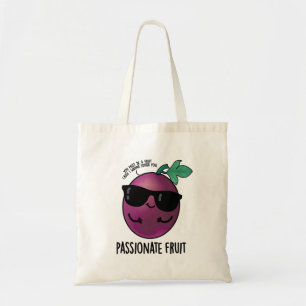 Passionate Fruit Funny Passion Fruit Pun Tragetasche