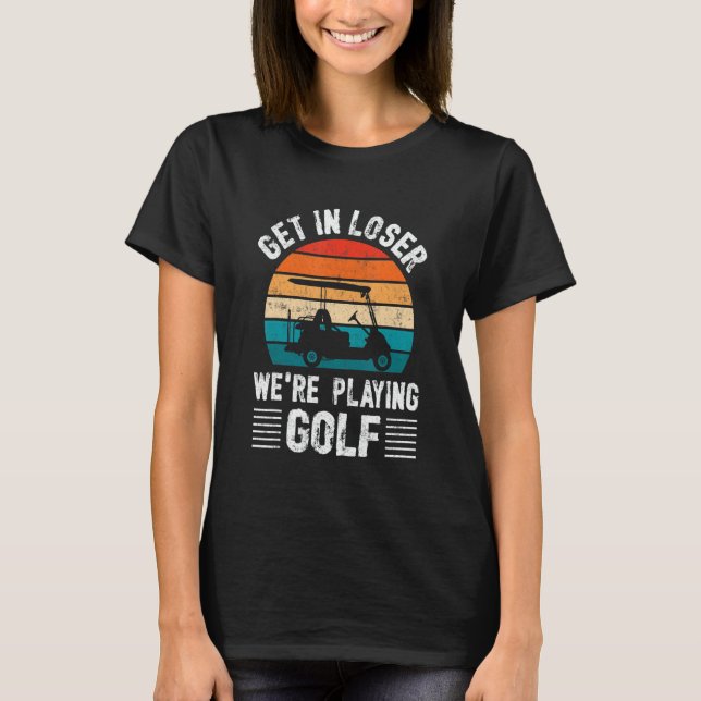 Passionate Golf Cart Driver Golfer Golf Player  Go T-Shirt (Vorderseite)