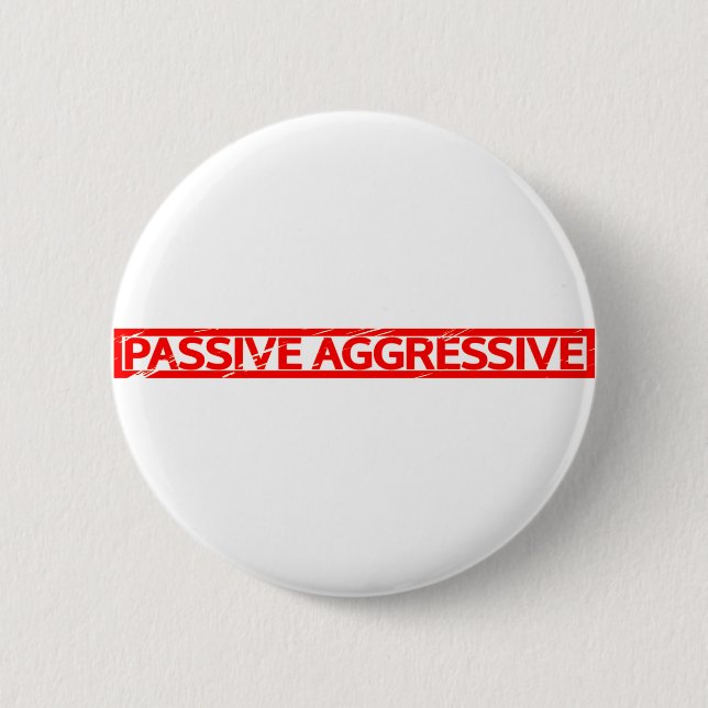 Passiv aggressive Briefmarke Button (Vorderseite)