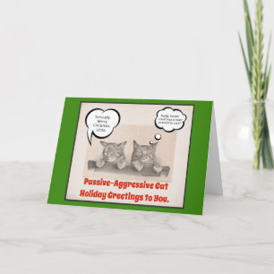 Passiv aggressive Weihnachtswünsche für Katzen Karte