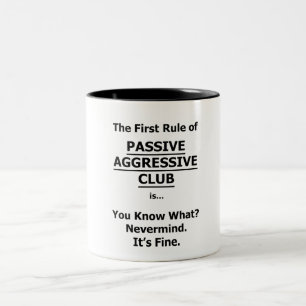 Passiv-aggressiver Club Zweifarbige Tasse