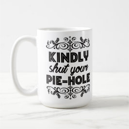 Passiv aggressiver Kaffee Lover Ruhe bitte Tasse