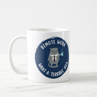 Passive Aggressive (Remote-Arbeit) Kaffeemaschine Kaffeetasse