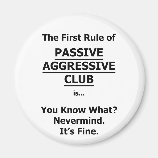 Passiver aggressiver Club Magnet (Vorne)