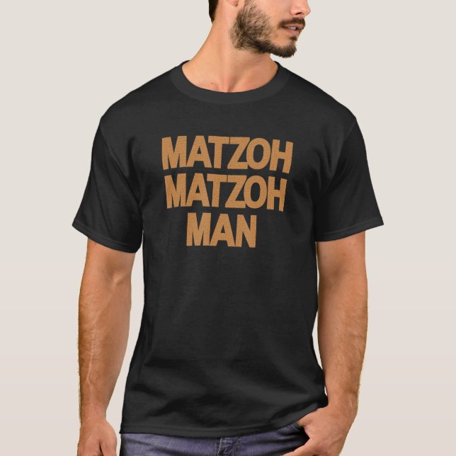 Passover Matzoh Matzoh Man T-Shirt (Vorderseite)