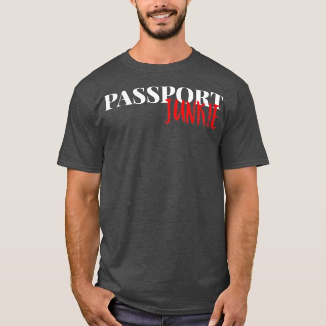 Passport Junkie Reisende Urlaub Geschenk T-Shirt (Vorderseite)