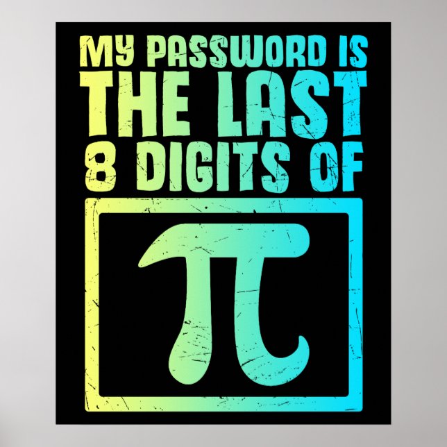 Password last Digits Of Pi Funny Nerd Geek Math Poster (Vorne)