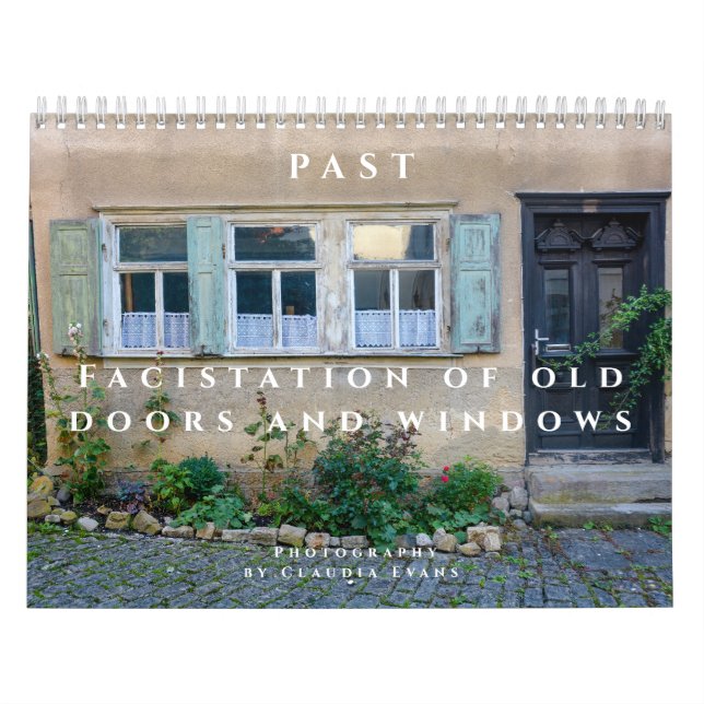 Past  - Facistation of old Doors and Windows  Kalender (Titelbild)