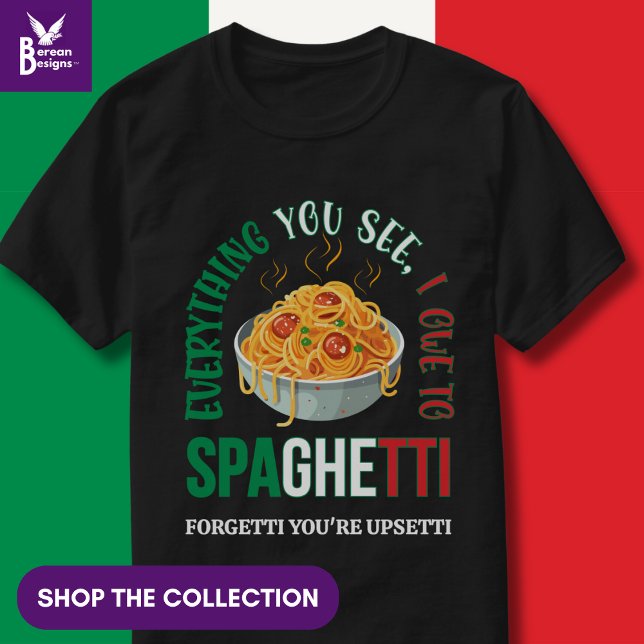 Pasta ALLES, WAS SIE SEHEN, DAS ICH DEM SPAGHETTI- T-Shirt (Funny Italian Pasta Quote 'Everything you see I owe to spaghetti'. Shop the collection)