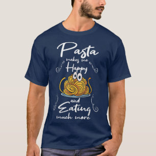 Pasta macht es glücklich, Nudeln Spaghetti zu esse T-Shirt