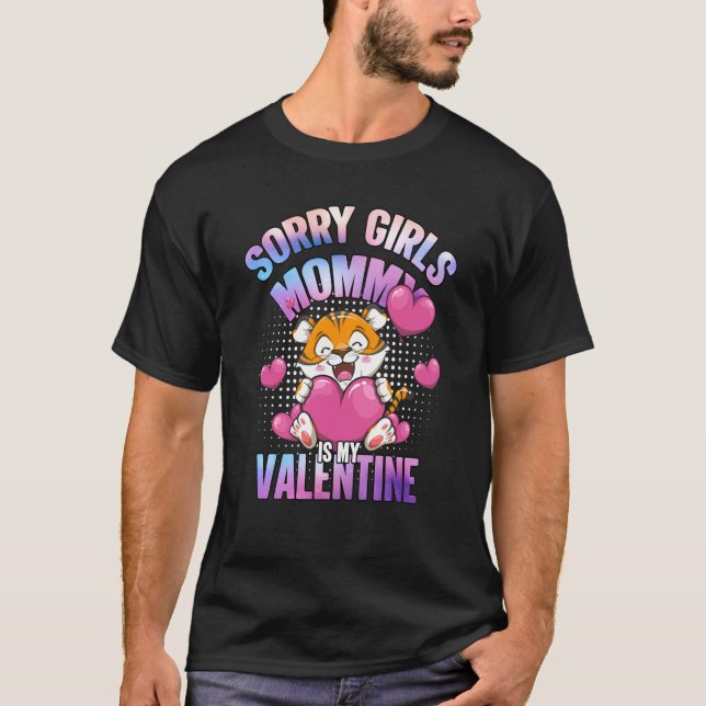 Pastel Tiger Sorry Girls Mommy Is My Valentine Day T-Shirt (Vorderseite)