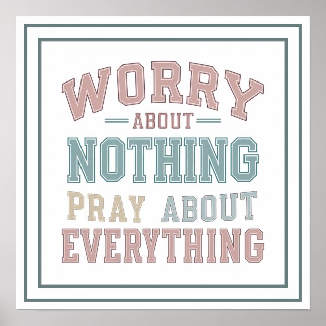 Pastel Worry About Nothing Pray About Everything Poster (Vorne)