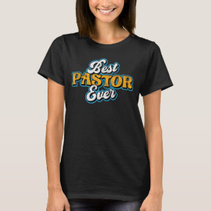 Pastor Bester Pastor je Christlich Leader Sermon P T-Shirt