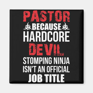 Pastor Beursache Hardcore Devil Stomping Ninja Magnet
