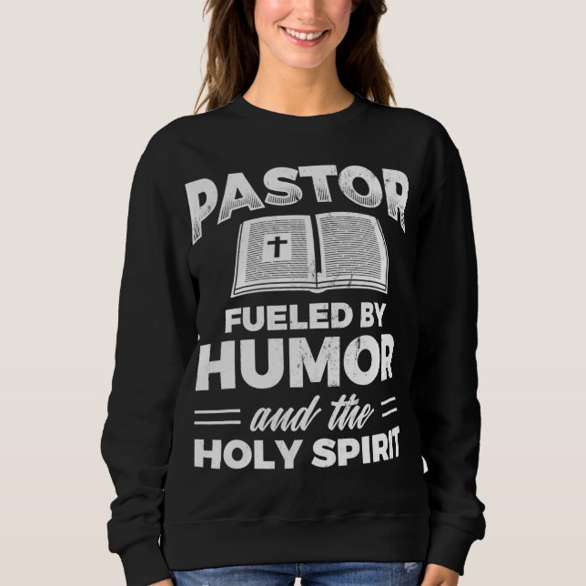 Pastor durch Spaß Heiliger Geist Jesus Christlich Sweatshirt (Vorderseite)