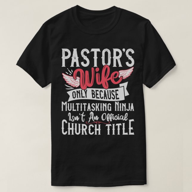 Pastor Ehefrau Ninja Christliche Kirchenempfehlung T-Shirt (Design vorne)