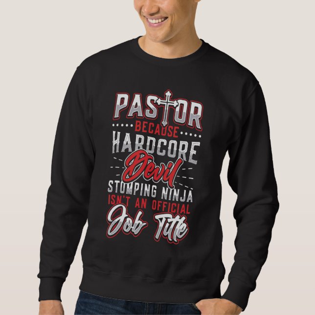 Pastor Hardcore Devil Stomping Ninja Pastor Apprec Sweatshirt (Vorderseite)