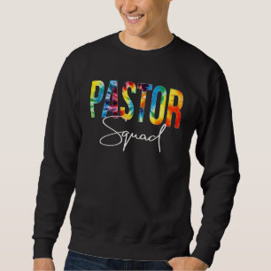 Pastor Squad Tie Dye Würdigung Tag Hallo Zurück T Sweatshirt