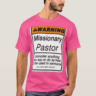 Pastor-Warnung für die Aufwertung des Missionars T-Shirt