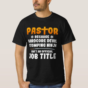 Pastor Weil Hardcore Devil Stomping Ninja Isn_t T-Shirt