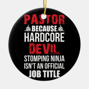 Pastor Weil Hardcore Devil Stomping Ninja Keramik Ornament