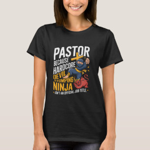 Pastor, weil Hardcore-Teufel-stampfender Ninja nic T-Shirt